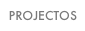 PROJECTOS